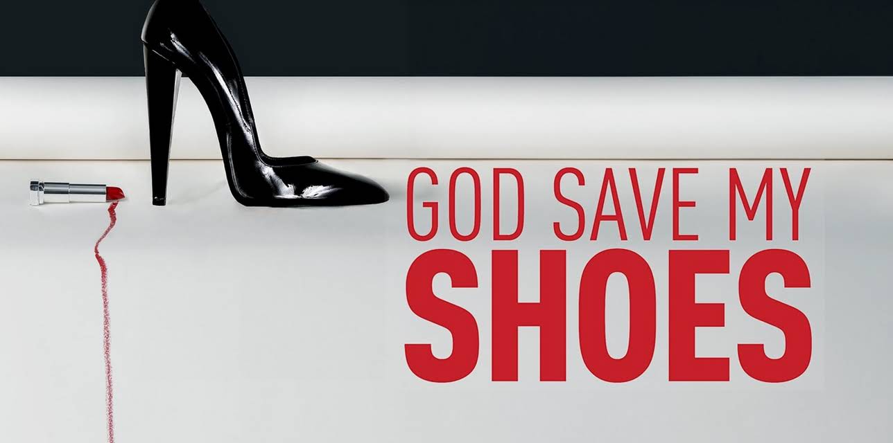 God Save My Shoes (2012)