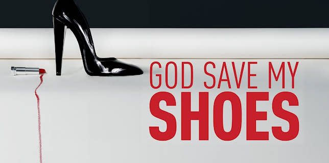 God Save My Shoes (2012)