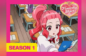 Flowering Heart: Season 1 - I've become an adult?
