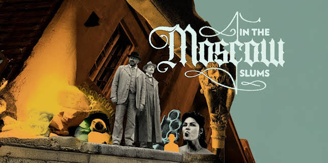 In The Moscow Slums (2025)