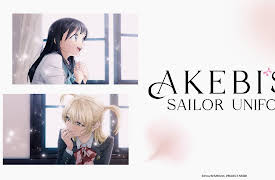 Akebi Sailor's Uniform: Season 1: The Sailor Uniform I Always Wanted