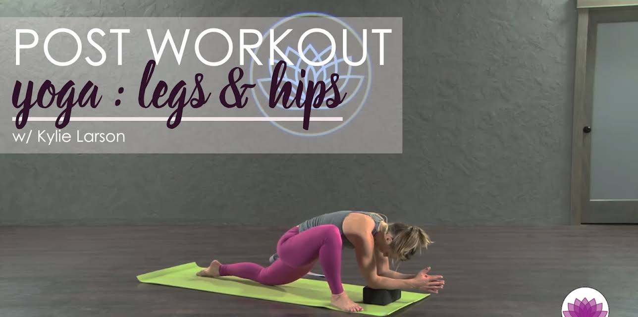 Post Workout Yoga: Legs & Hips