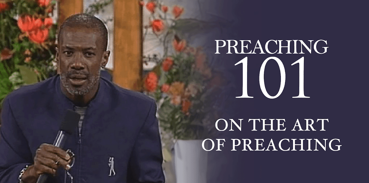 Preaching 101: On The Art Of Preaching