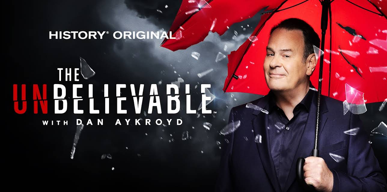 The UnBelievable with Dan Aykroyd