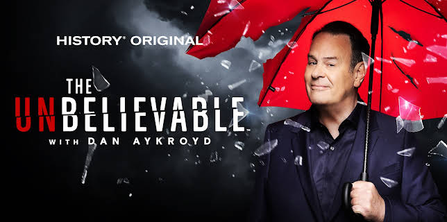 The UnBelievable with Dan Aykroyd