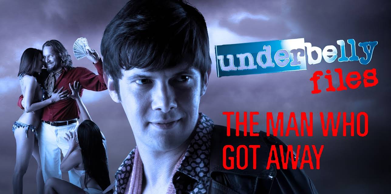 Underbelly Files: The Man Who Got Away (2011)