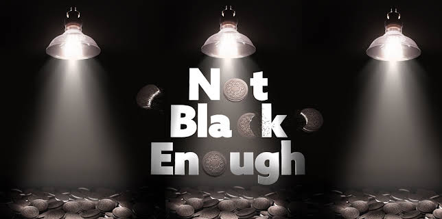 Not Black Enough (2016)