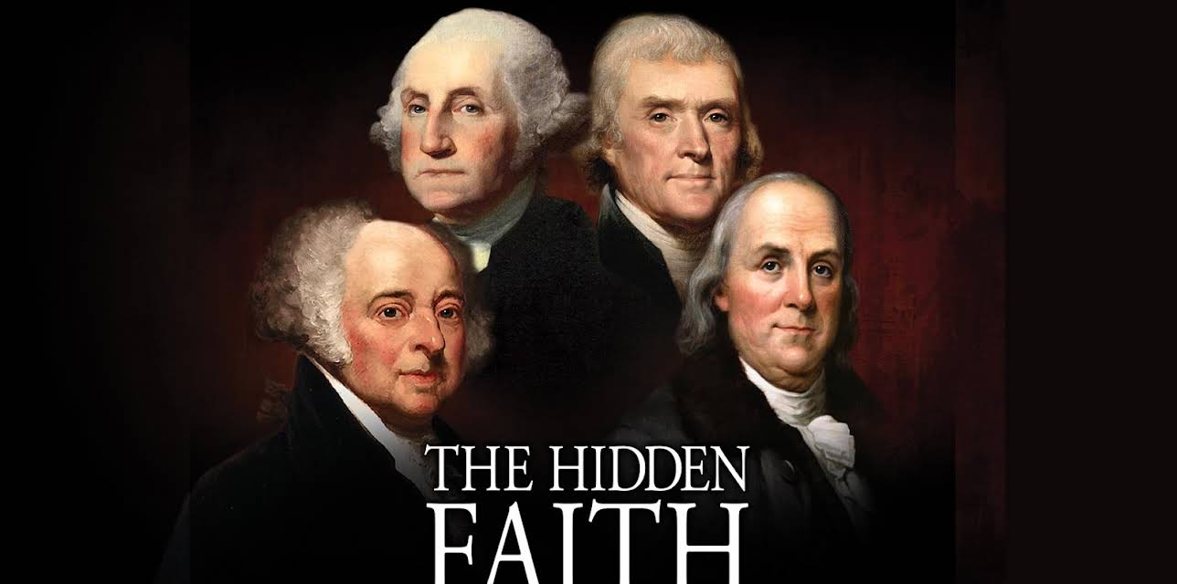 The Hidden Faith of the Founding Fathers