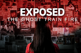 EXPOSED: The Ghost Train Fire: Episode 1