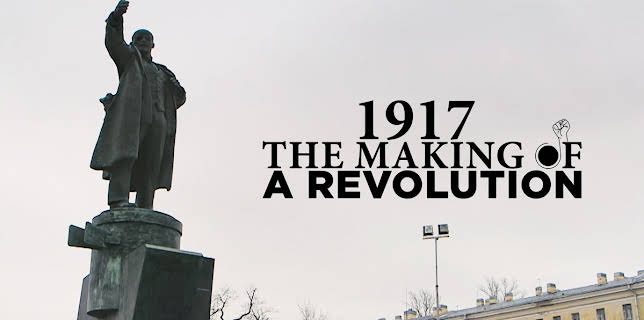 1917: The Making of a Revolution (2017)