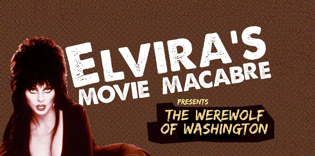 Elvira's Movie Macabre: The Werewolf of Washington (2010)