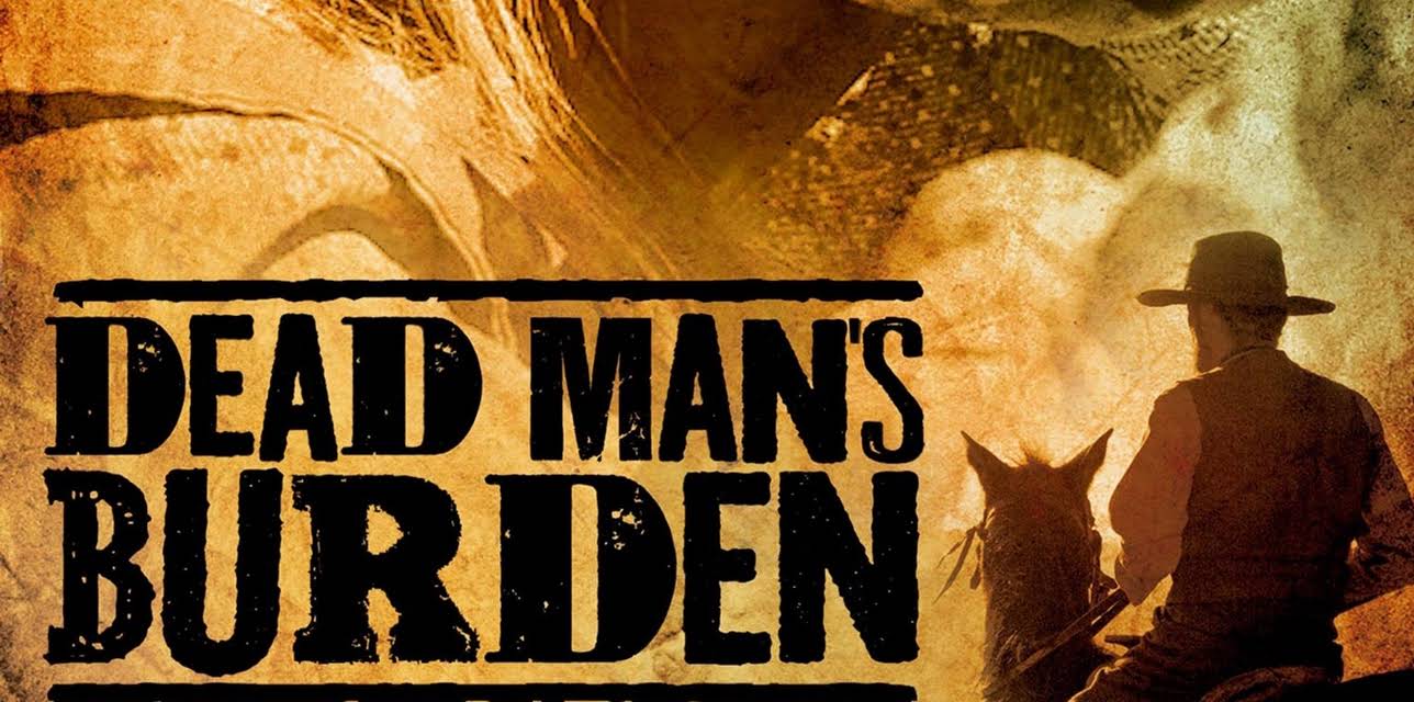 Dead Man's Burden (2013)