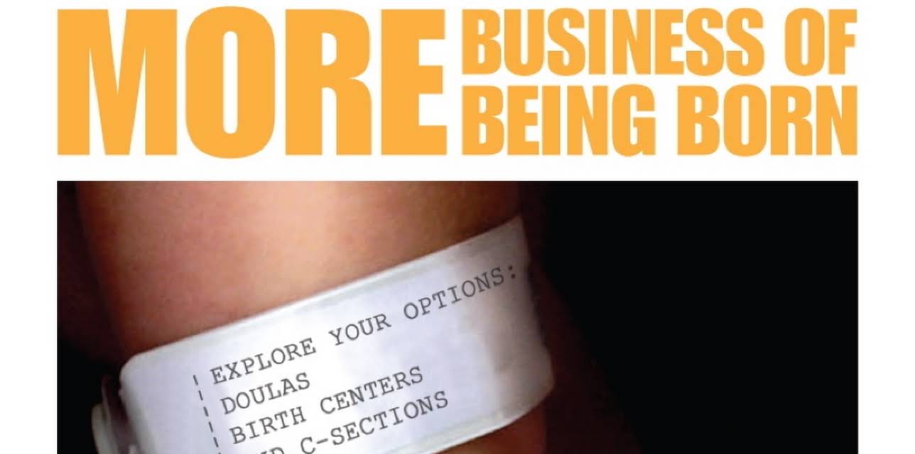More Business of Being Born, Pt. 3: Explore Your Options - Doulas, Birth Centers, and C-Sections (2011)