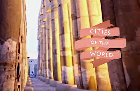 Cities of the World: Mumbai, Copenhagen, Atlanta, Dublin, Houston, Luxor