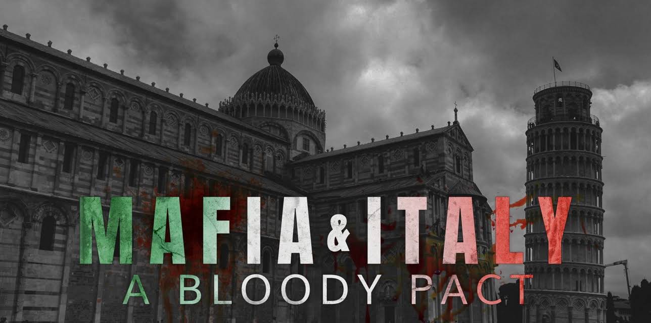 Mafia And Italy A Bloody Pact (2021)