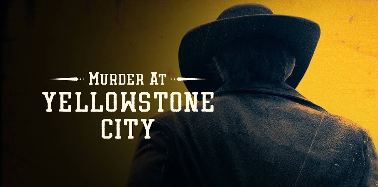 Murder At Yellowstone City (2022)