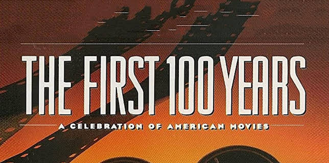 The First 100 Years A Celebration of American Movies (1995)