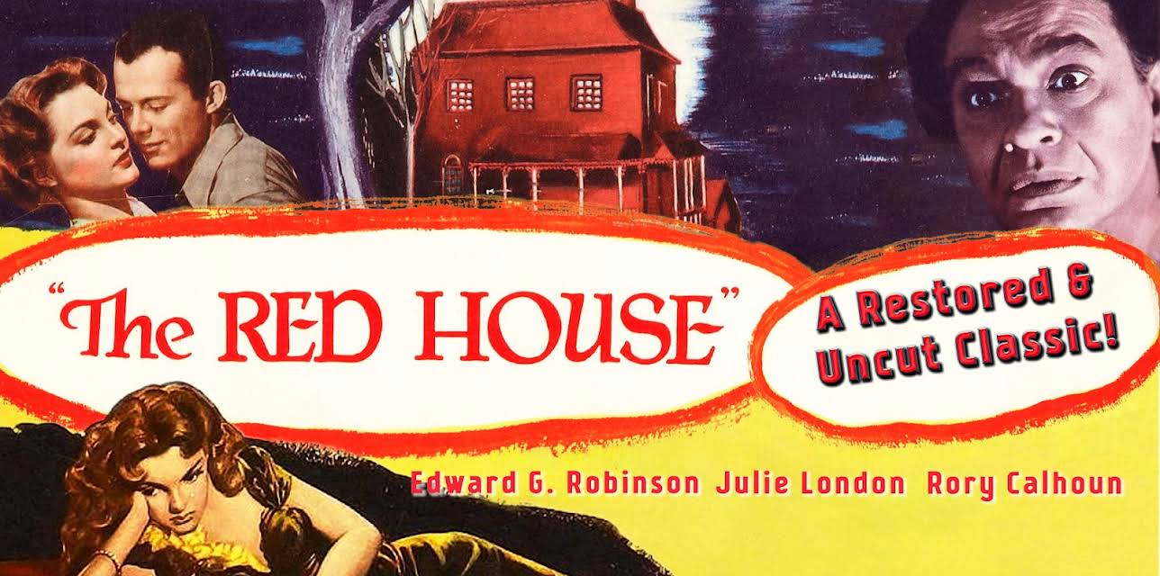 The Red House - Edward G. Robinson, Julie London, Rory Calhoun, A Restored & Uncut Classic! (1947)