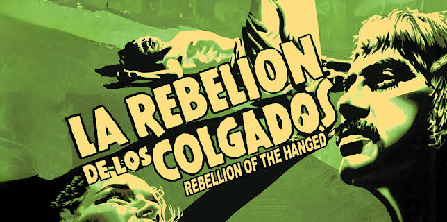 Rebelion De Los Colgados Aka The Rebelion Of The Hanged (1954)