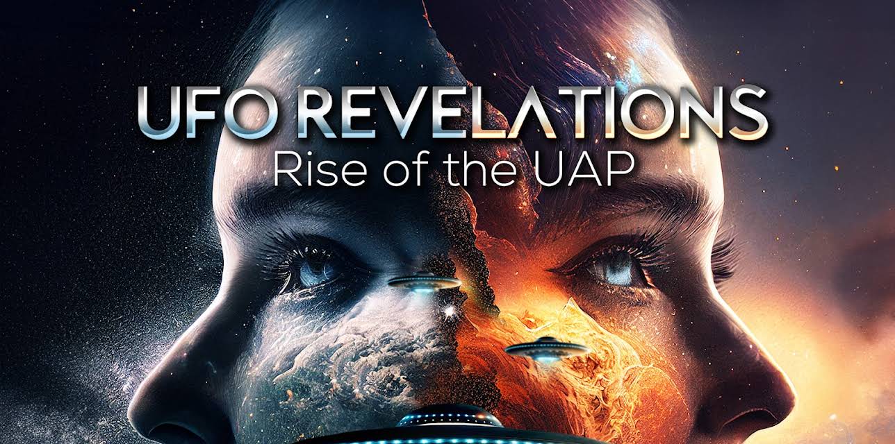 UFO Revelations: Rise of the UAP (2024)