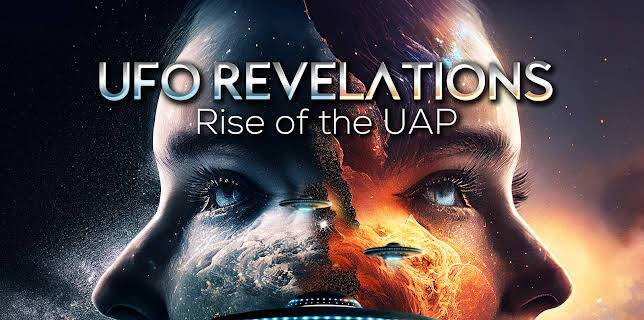 UFO Revelations: Rise of the UAP (2024)