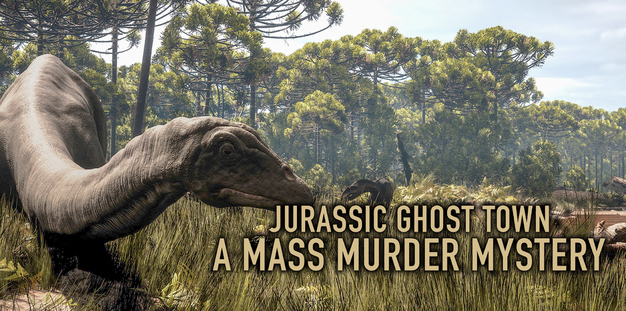 Jurassic Ghost Town: A Mass Murder Mystery