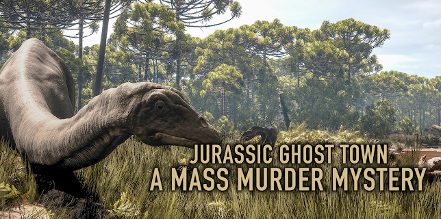 Jurassic Ghost Town: A Mass Murder Mystery