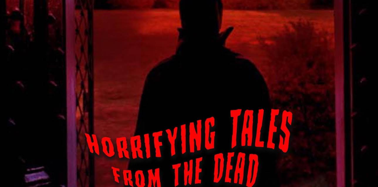 Horrifying Tales from the Dead (2020)