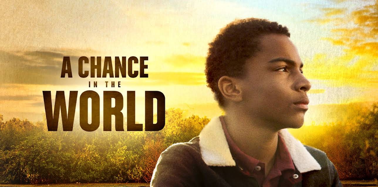 A Chance in the World (2019)