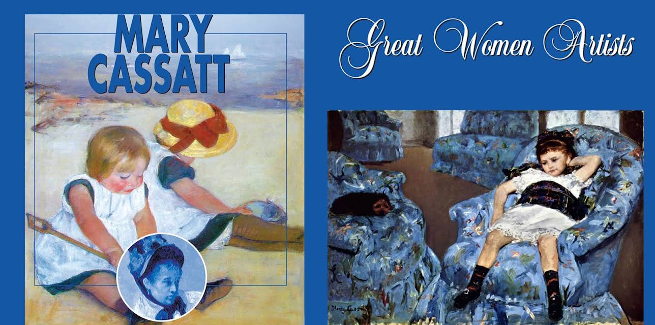 Great Women Artists: Mary Cassatt