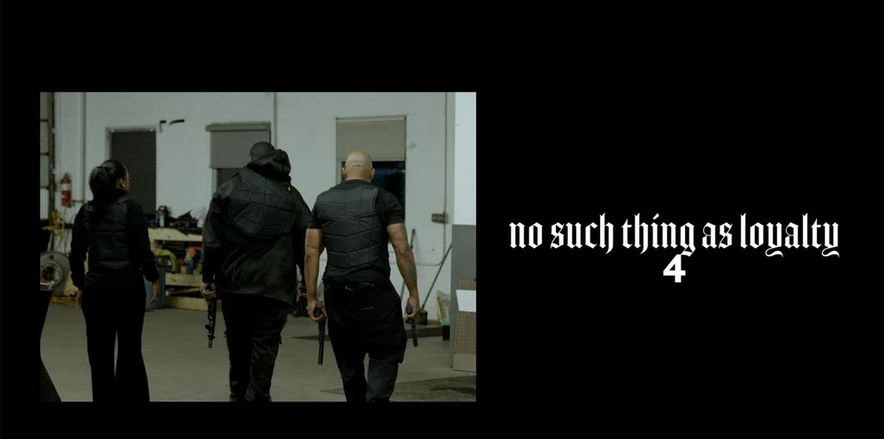 No Such Thing As Loyalty 4 (2024)