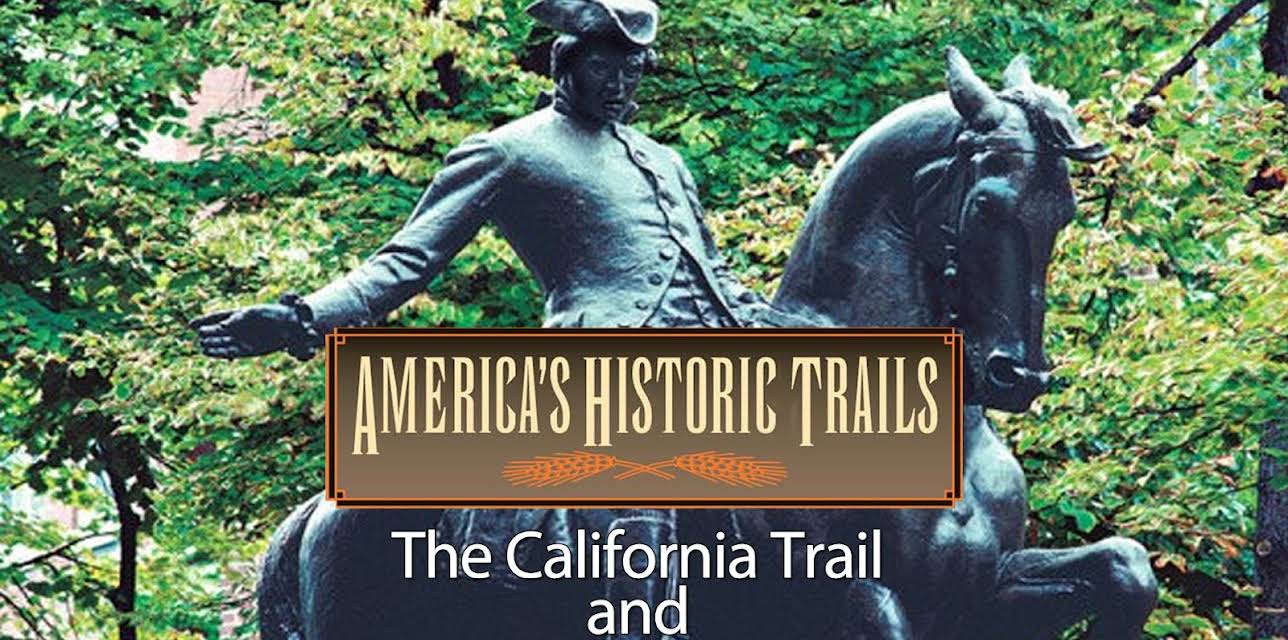 America's Historic Trails: The California Trail and El Camino Real (2006)