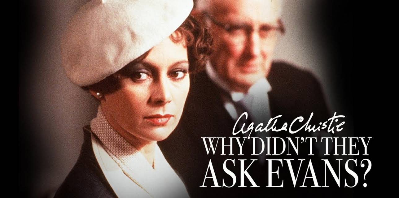 Agatha Christie's Why Didn't They Ask Evans