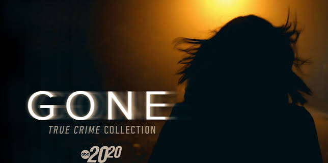 20/20 True Crime Collection: GONE