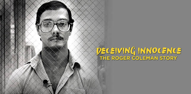 Deceiving Innocence: Roger Coleman HD (2006)
