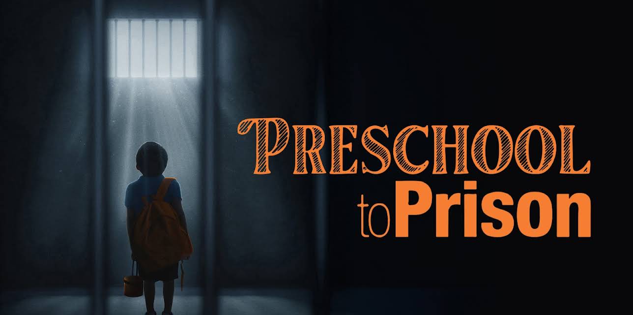 Preschool to Prison (2023)