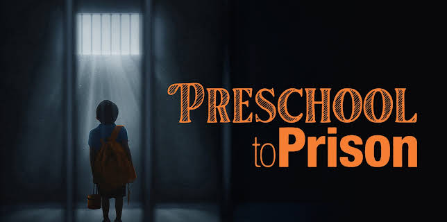 Preschool to Prison (2023)