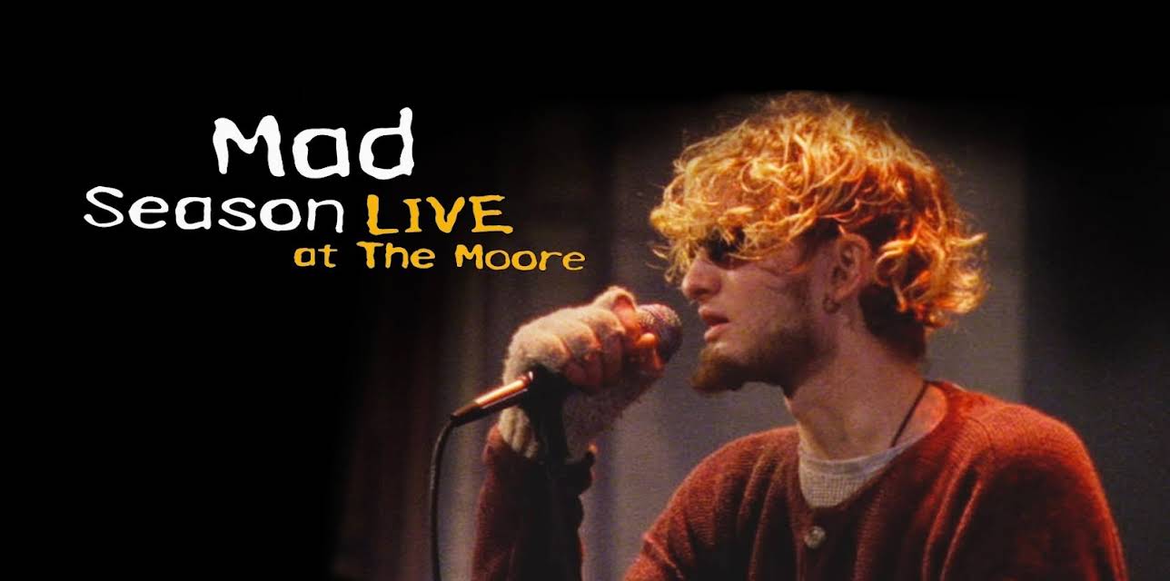 Mad Season - Live at the Moore (1995)