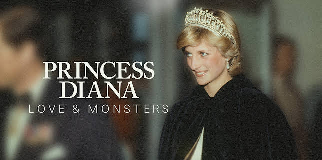 Princess Diana: Love & Monsters (2023)