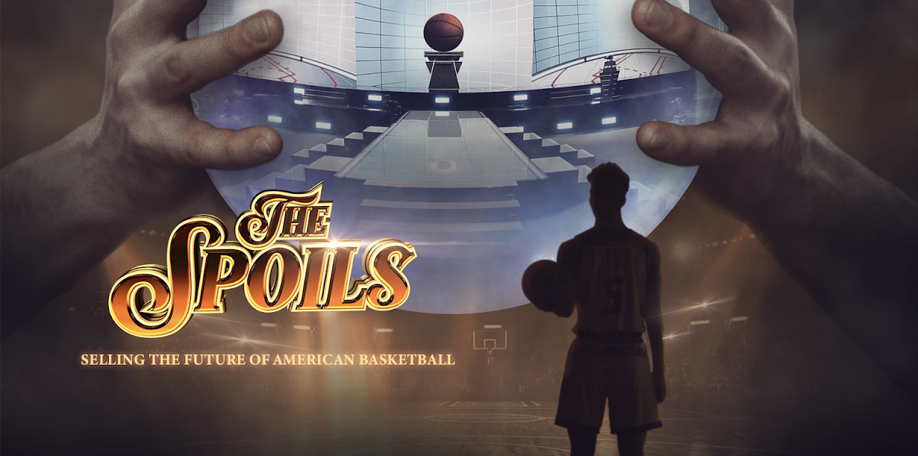 The Spoils: Selling the Future of American Basketball (2024)