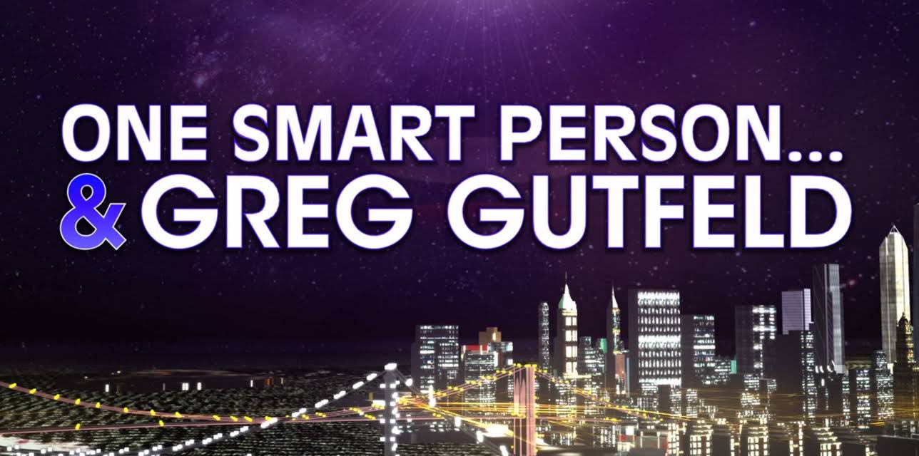 One Smart Person and Greg Gutfeld