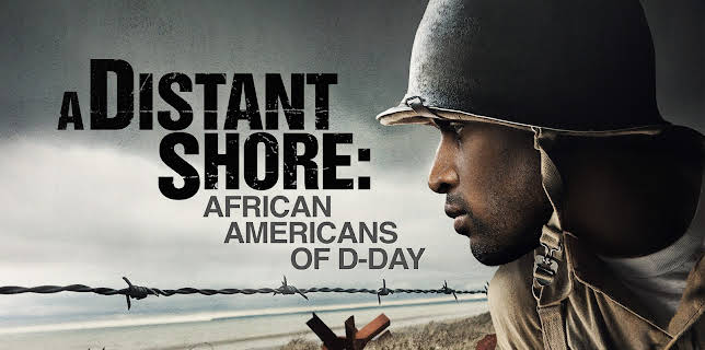 A Distant Shore: African Americans Of D-Day (2007)