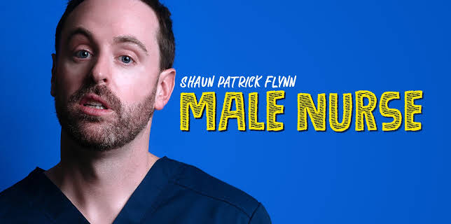 Shaun Patrick Flynn: Male Nurse (2022)