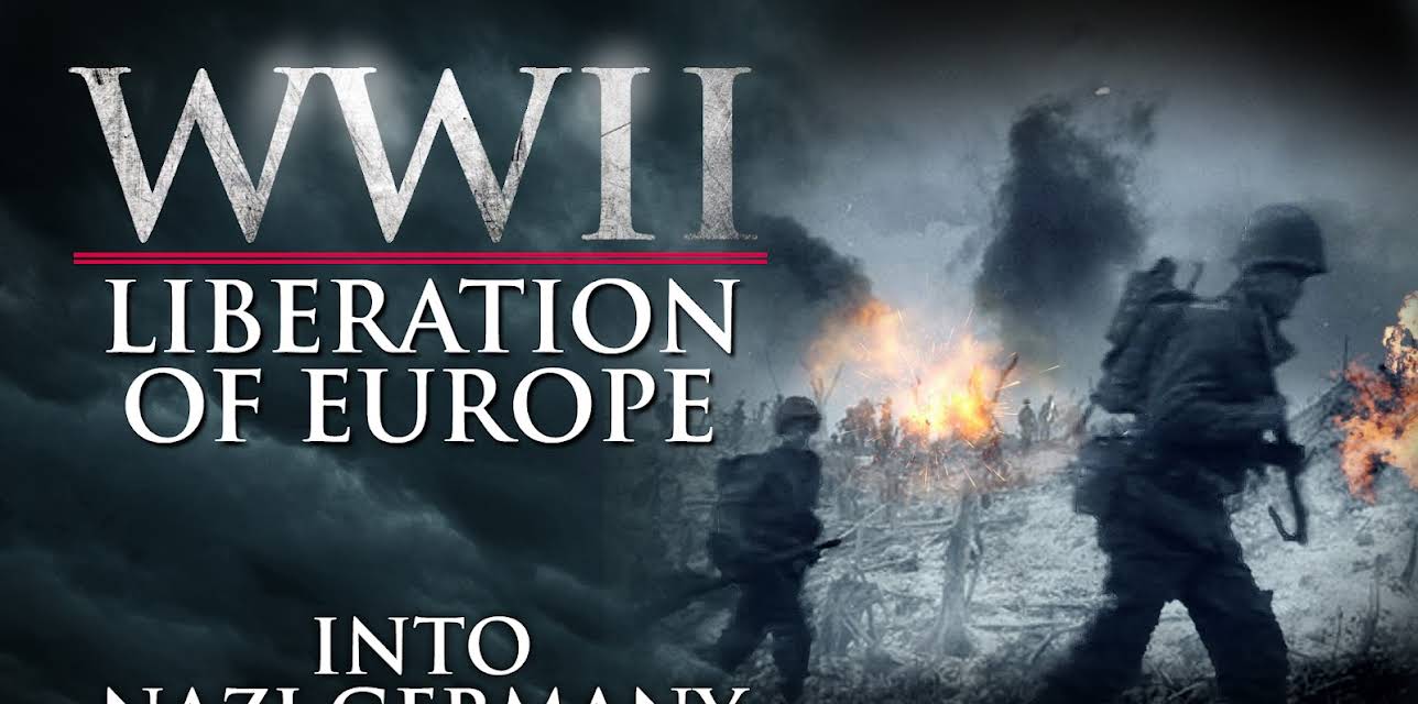 WWII Liberation of Europe - Into Nazi Germany (2020)
