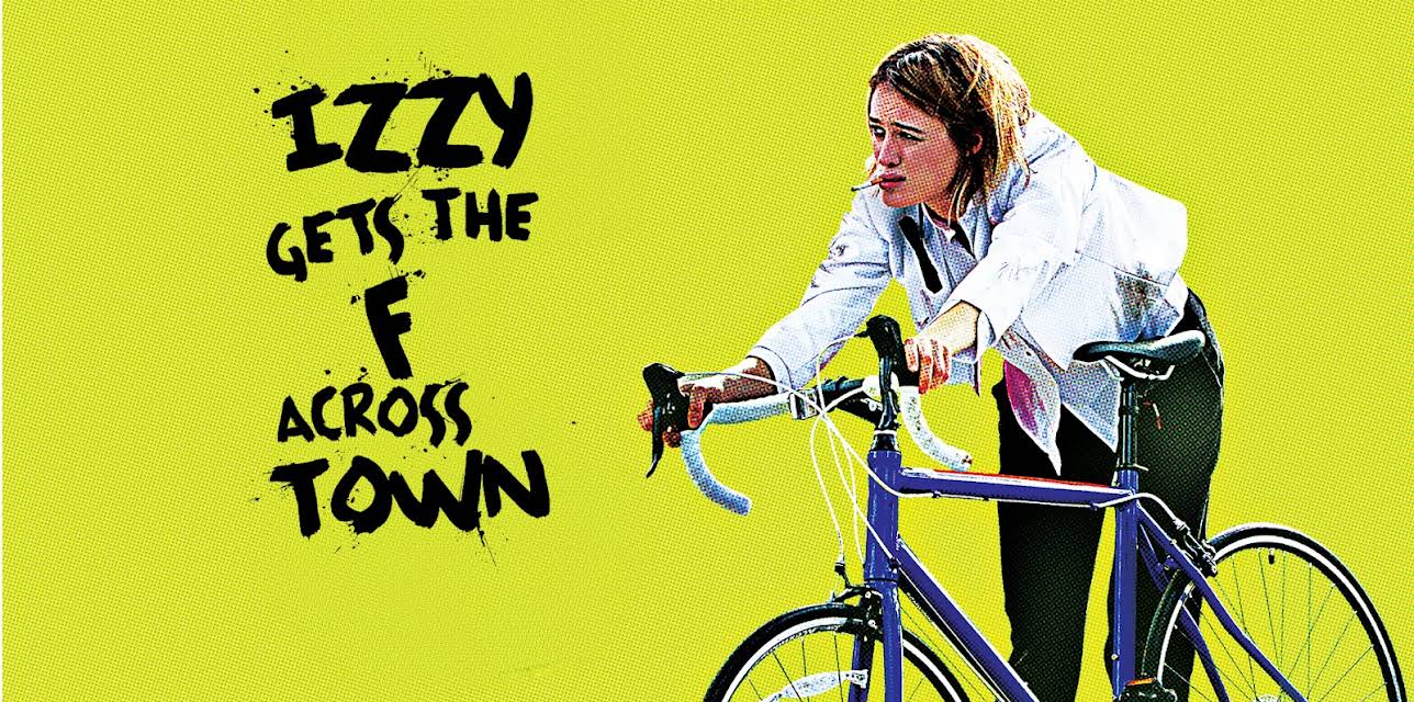 Izzy Gets The F Across Town (2018)