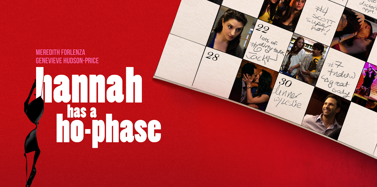 Hannah Has a Ho-Phase (2013)
