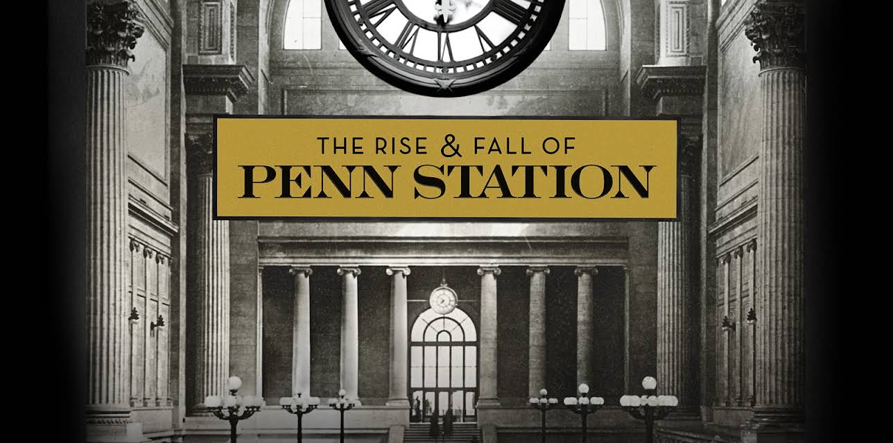 The Rise and Fall of Penn Station (2014)