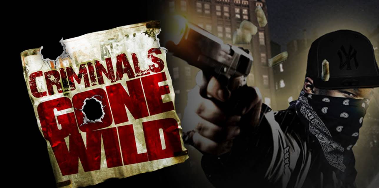 Criminals Gone Wild (2008)