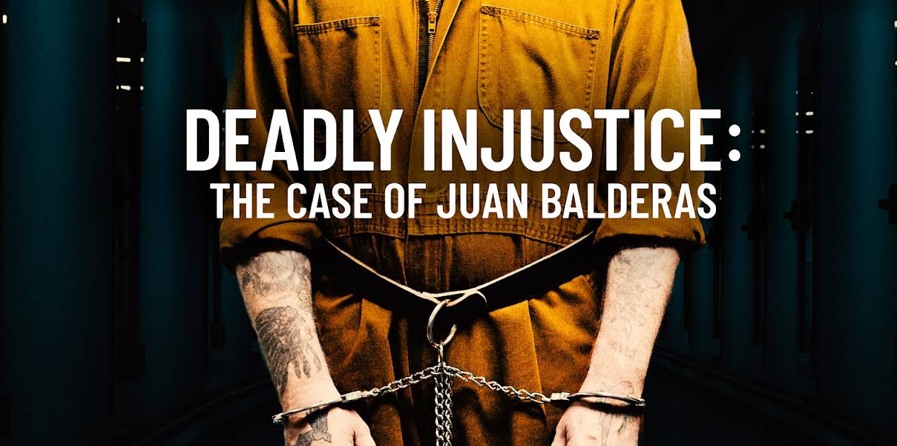 Deadly Injustice: The Case of Juan Balderas