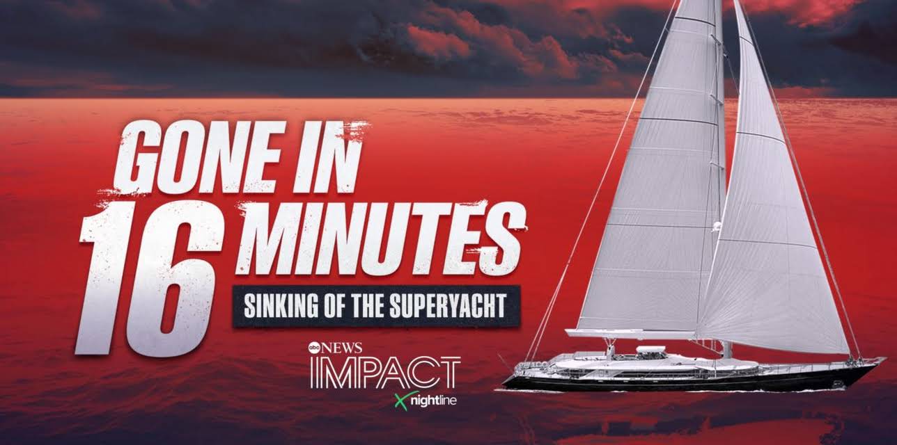 IMPACT x Nightline: Gone in 16 Minutes: Sinking of the Superyacht
